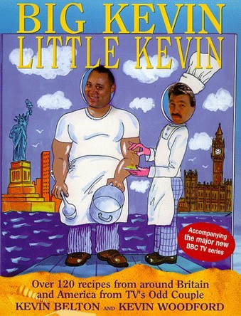 Big Kevin, Little Kevin: Around America and Britain with the Odd Couple by Kevin Belton 9780091865139 [USED COPY]