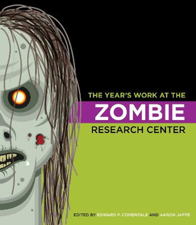 The Year's Work at the Zombie Research Center by Edward P. Comentale