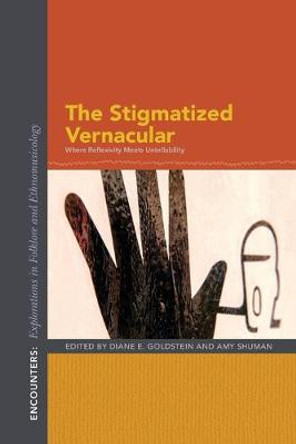 The Stigmatized Vernacular: Where Reflexivity Meets Untellability by Diane E. Goldstein