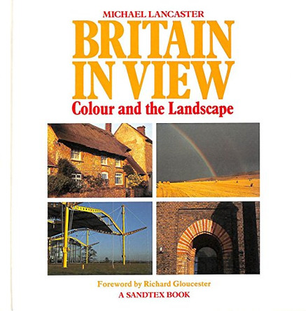 Britain in View by Michael Lancaster 9780907621294 [USED COPY]