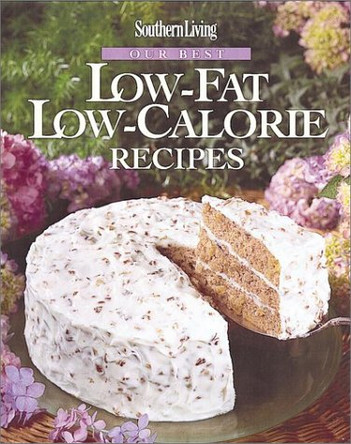 Our Best Low-Fat Low-Calorie Recipes by Jean Wickstrom Liles 9780848715465 [USED COPY]