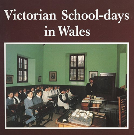 Victorian School-days in Wales by Gerallt Nash 9780708311103 [USED COPY]