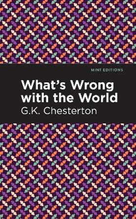 What's Wrong with the World by G. K. Chesterton 9781513204789