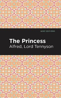 Princess by Alfred Lord Tennyson 9781513220635