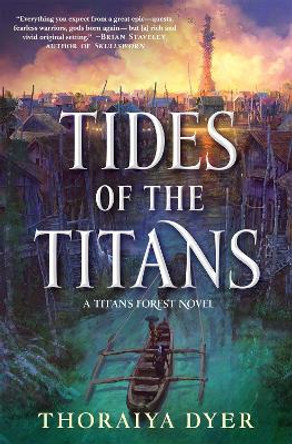Tides of the Titans: A Titan's Forest Novel by Thoraiya Dyer 9780765385987