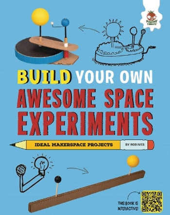 Build Your Own Awesome Space Experiments by Rob Ives 9781835690093