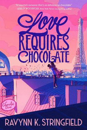 Love Requires Chocolate by Ravynn K. Stringfield 9780593571552