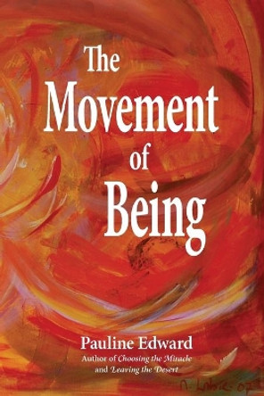 The Movement of Being by Pauline Edward 9780986890963