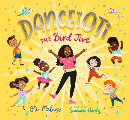 Dance with Oti: The Bird Jive by Oti Mabuse 9781536225006
