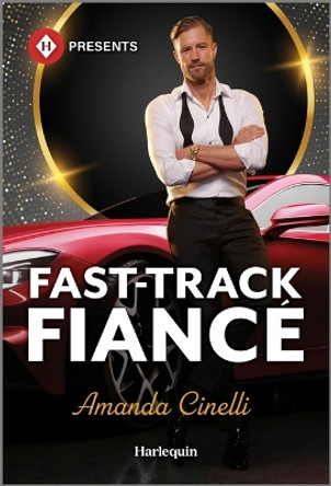 Fast-Track Fianc� by Amanda Cinelli 9781335939111