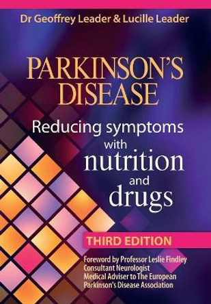 Parkinson's Disease: Reducing Symptons with Nutrition and Drugs by Geoffrey Leader 9780952605690 [USED COPY]