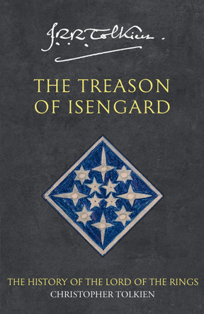 The Treason of Isengard (The History of Middle-earth, Book 7) by Christopher Tolkien