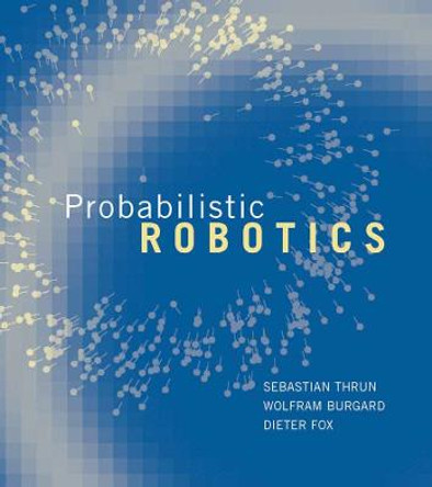 Probabilistic Robotics by Sebastian Thrun