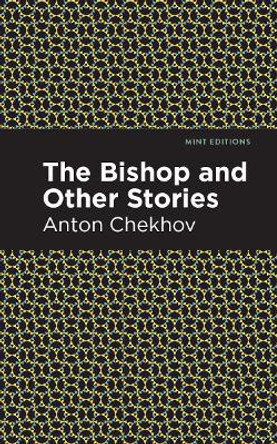 Bishop and Other Stories by Anton Chekhov 9781513207971