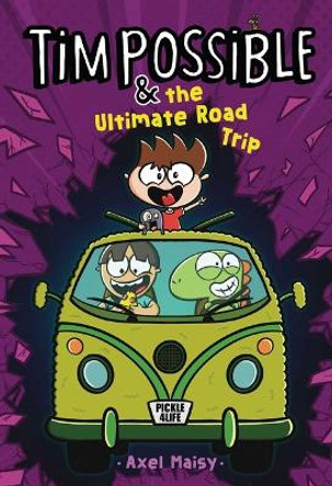 Tim Possible & the Ultimate Road Trip by Axel Maisy 9781534492783