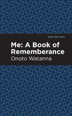 Me: A Book of Rememebrance by Onoto Watanna 9781513208749