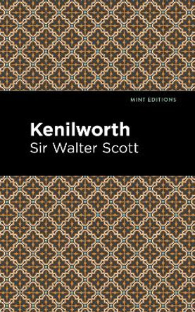 Kenilworth by Sir Walter Scott 9781513206783