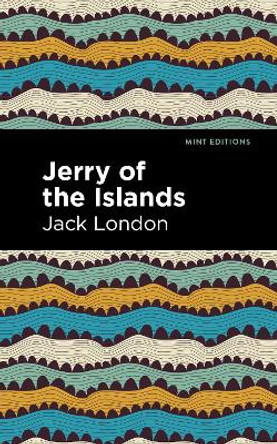Jerry of the Islands by Jack London 9781513206851