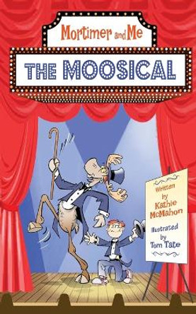 Mortimer and Me: The Moosical by Tom Tate 9798218076818
