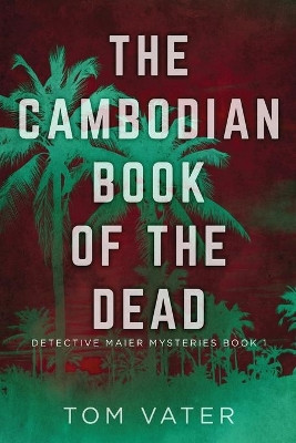 The Cambodian Book Of The Dead by Tom Vater 9784824100641