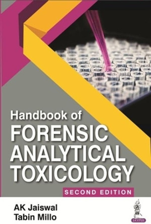 Handbook of Forensic Analytical Toxicology by AK Jaiswal 9789390595389