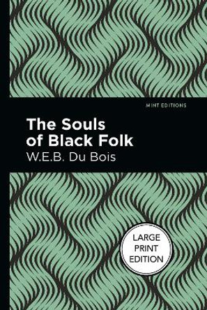 Souls of Black Folk by W E B Du Bois 9781513219844