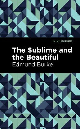 Sublime and the Beautiful by Edmund Burke 9781513219783