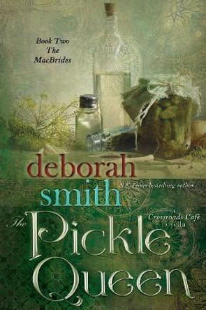 The Pickle Queen by Deborah Smith 9781611943795