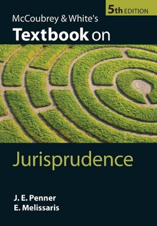 McCoubrey & White's Textbook on Jurisprudence by James Penner 9780199584345