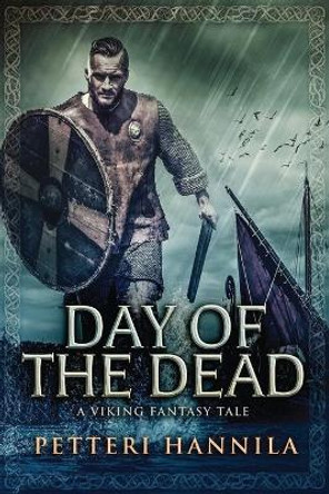 Day of the Dead: A Viking Fantasy Tale by Petteri Hannila 9784824104830