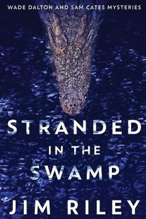 Stranded In The Swamp by Jim Riley 9784824127792