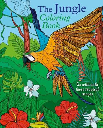 The Jungle Coloring Book: Go Wild with These Tropical Images by Tansy Willow 9781398840393