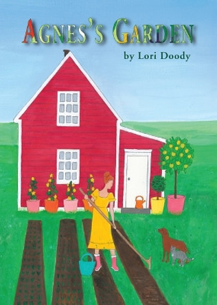 Agnes's Garden by Lori Doody 9781998802111