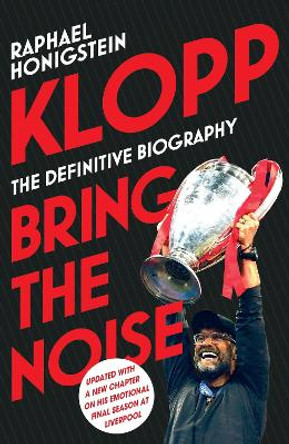 Klopp: Bring the Noise Raphael Honigstein 9781787290624