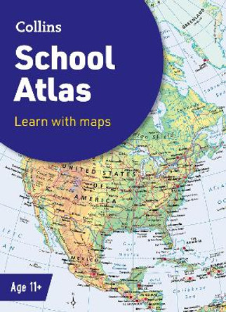 Collins School Atlas: Ideal for learning at school and at home (Collins School Atlases) Collins Maps 9780008716509