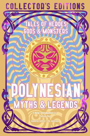 Polynesian Myths & Legends: Tales of Heroes, Myths & Monsters J.K. Jackson 9781835622797