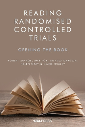 Reading Randomised Controlled Trials: Opening the Book Robert Savage 9781800082793