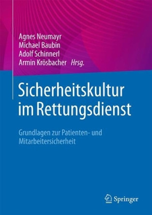 Sicherheitskultur im Rettungsdienst: Grundlagen zur Patienten- und Mitarbeitersicherheit Agnes Neumayr 9783662699997