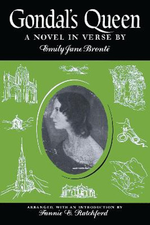 Gondal's Queen: A Novel in Verse by Emily Jane Bronte