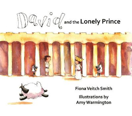 David and the Lonely Prince by Fiona Veitch Smith