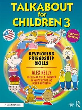 Talkabout for Children 3: Developing Friendship Skills Alex Kelly 9781138369832