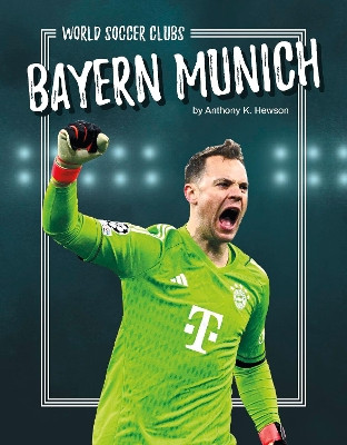 Bayern Munich Anthony K. Hewson 9781634949576