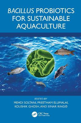 Bacillus Probiotics for Sustainable Aquaculture Mehdi Soltani 9781032822730