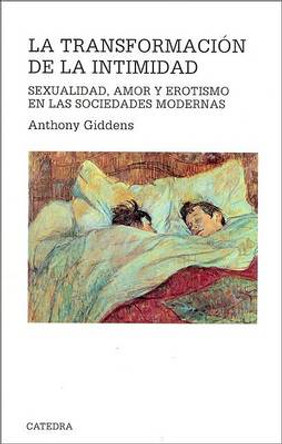 La Transformacion de La Intimidad by Anthony Giddens