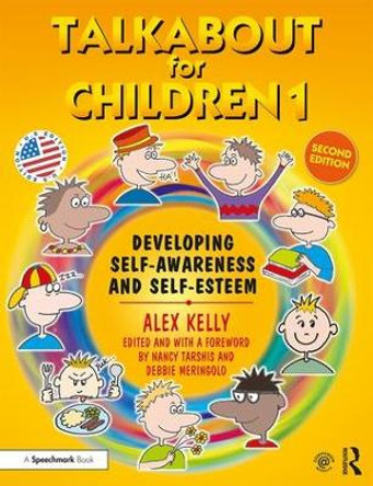 Talkabout for Children 1: Developing Self-Awareness and Self-Esteem (US edition) Alex Kelly 9781138369818