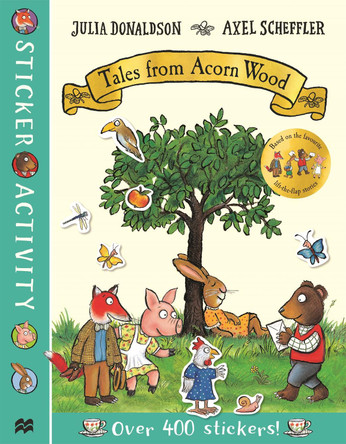 Tales from Acorn Wood Sticker Book by Julia Donaldson