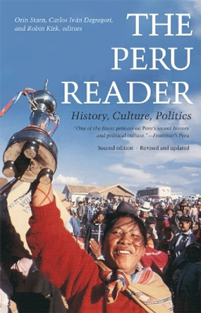 The Peru Reader: History, Culture, Politics by Orin Starn 9780822336556