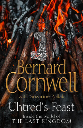 Uhtred’s Feast: Inside the world of the Last Kingdom by Bernard Cornwell 9780008352929