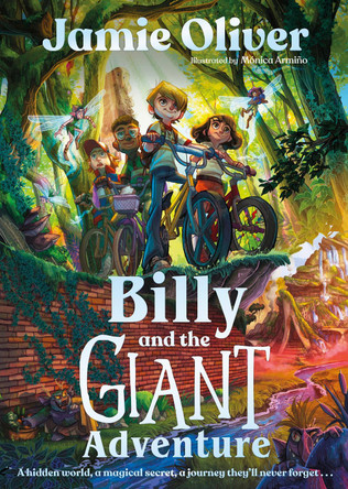 Billy and the Giant Adventure: The first children's book from Jamie Oliver by Jamie Oliver 9780241596135