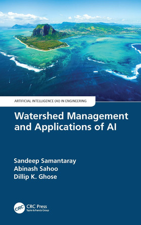 Watershed Management and Applications of AI by Sandeep Samantaray 9780367766757